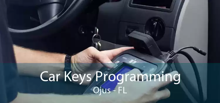 Car Keys Programming Ojus - FL
