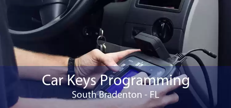 Car Keys Programming South Bradenton - FL
