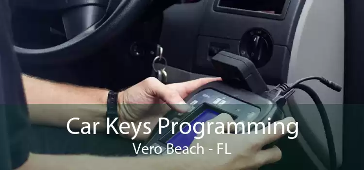 Car Keys Programming Vero Beach - FL