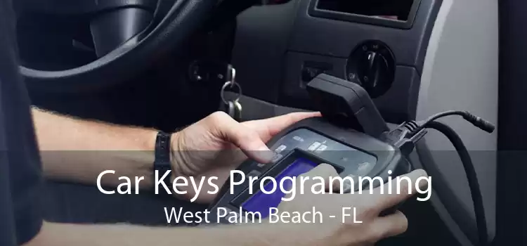 Car Keys Programming West Palm Beach - FL