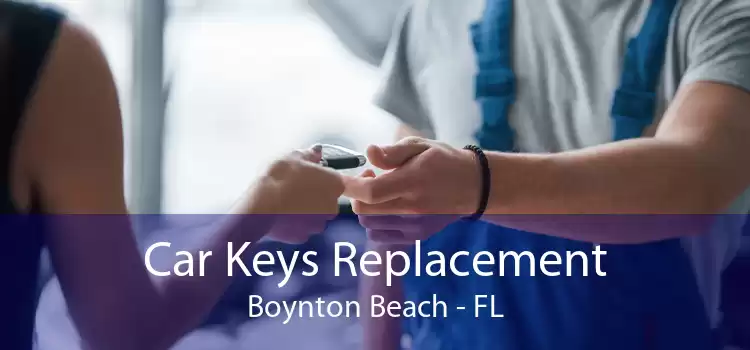 Car Keys Replacement Boynton Beach - FL