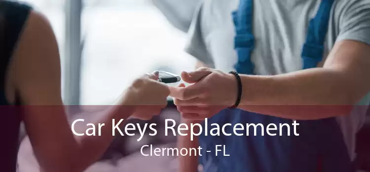 Car Keys Replacement Clermont - FL