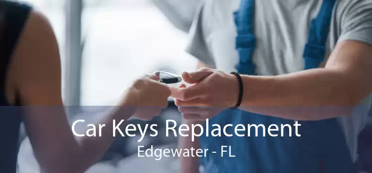 Car Keys Replacement Edgewater - FL
