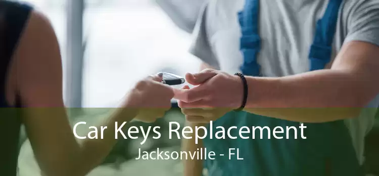Car Keys Replacement Jacksonville - FL