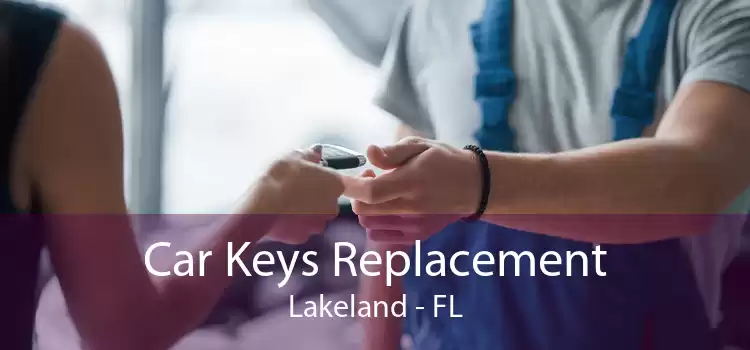 Car Keys Replacement Lakeland - FL
