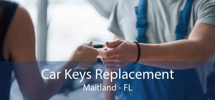 Car Keys Replacement Maitland - FL