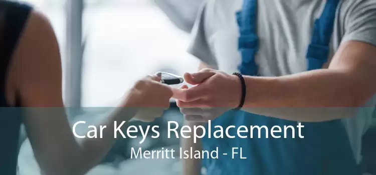 Car Keys Replacement Merritt Island - FL
