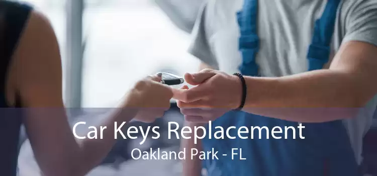 Car Keys Replacement Oakland Park - FL