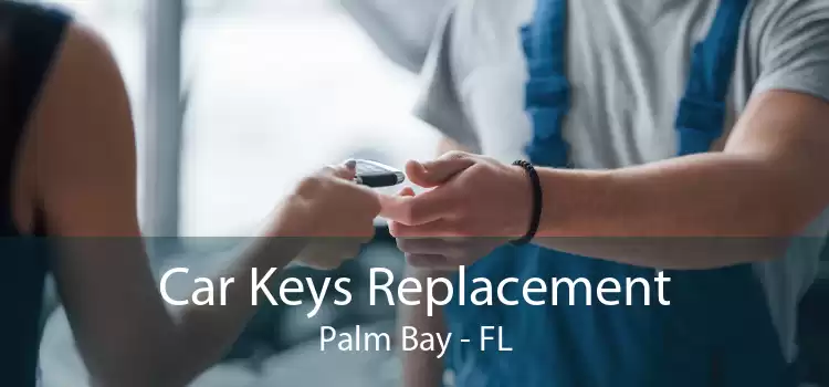 Car Keys Replacement Palm Bay - FL