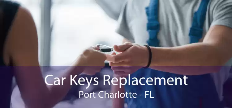 Car Keys Replacement Port Charlotte - FL