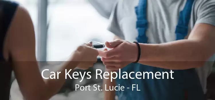 Car Keys Replacement Port St. Lucie - FL