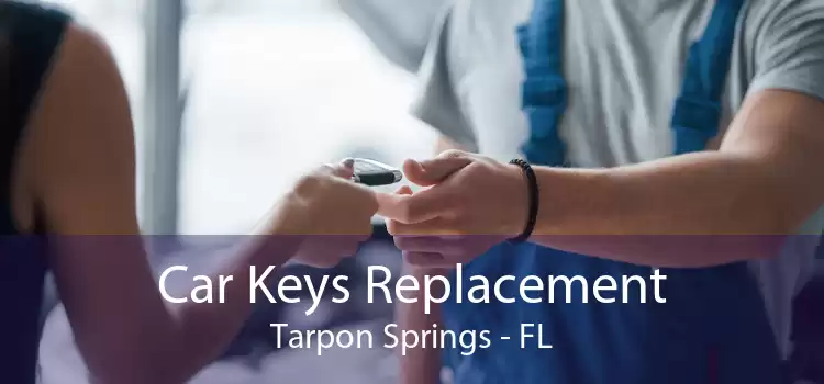Car Keys Replacement Tarpon Springs - FL