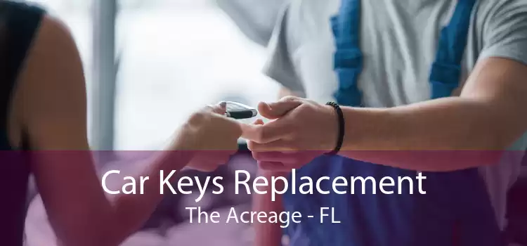 Car Keys Replacement The Acreage - FL