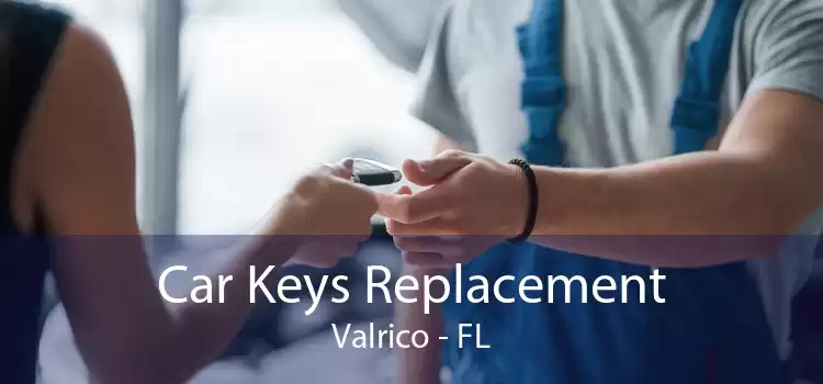Car Keys Replacement Valrico - FL