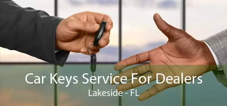 Car Keys Service For Dealers Lakeside - FL