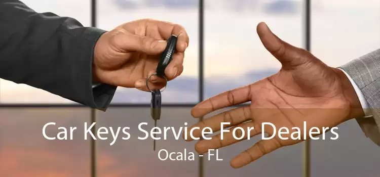 Car Keys Service For Dealers Ocala - FL