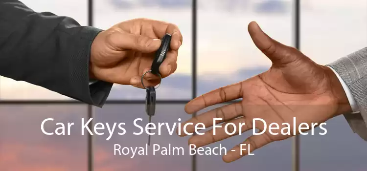 Car Keys Service For Dealers Royal Palm Beach - FL