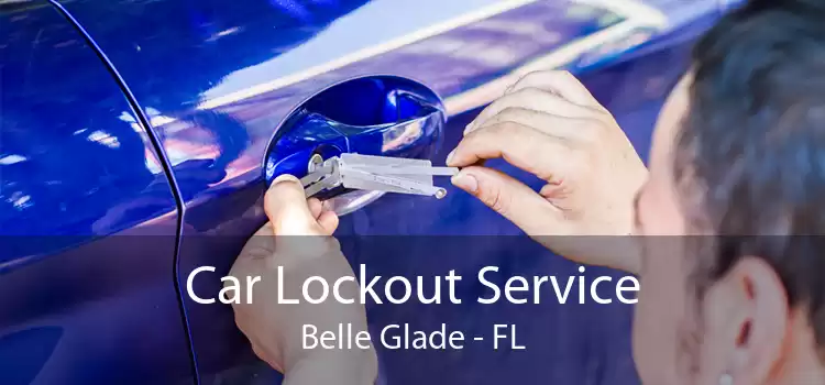 Car Lockout Service Belle Glade - FL