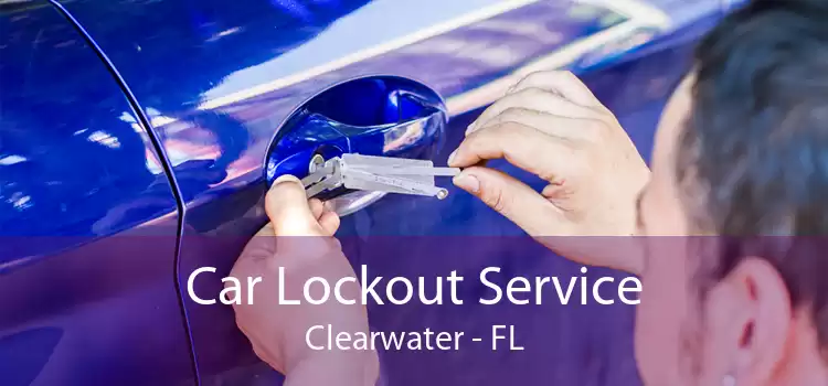 Car Lockout Service Clearwater - FL