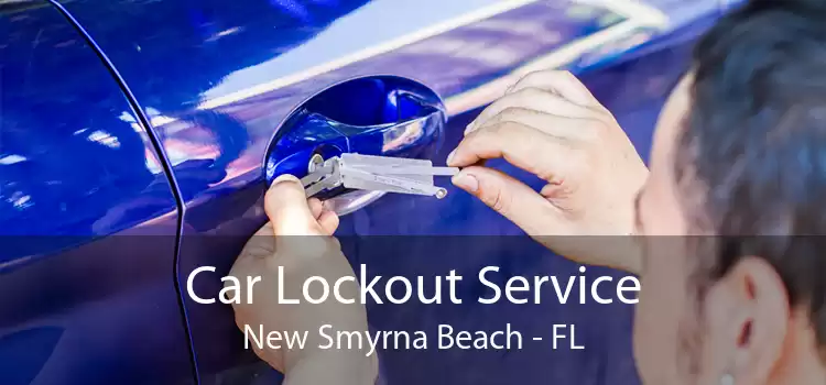 Car Lockout Service New Smyrna Beach - FL