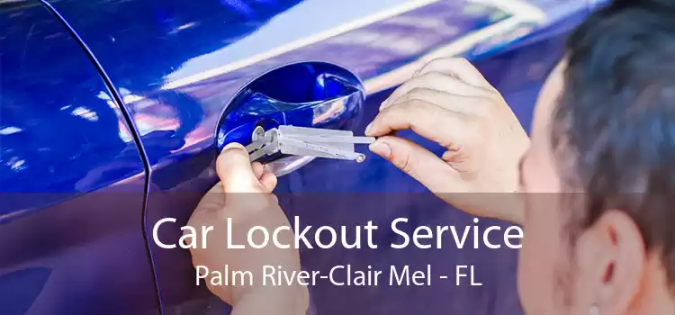 Car Lockout Service Palm River-Clair Mel - FL