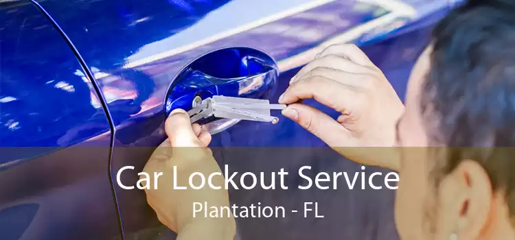 Car Lockout Service Plantation - FL