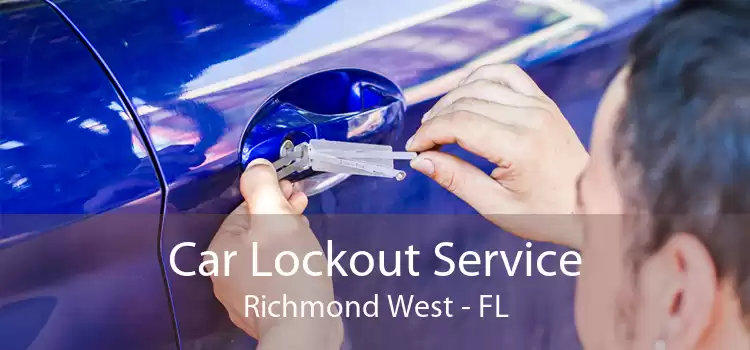 Car Lockout Service Richmond West - FL