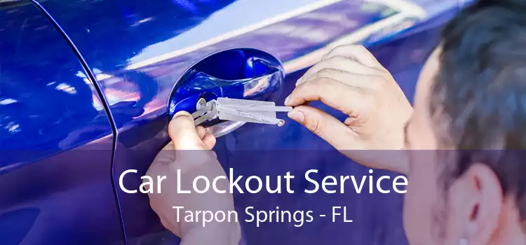 Car Lockout Service Tarpon Springs - FL
