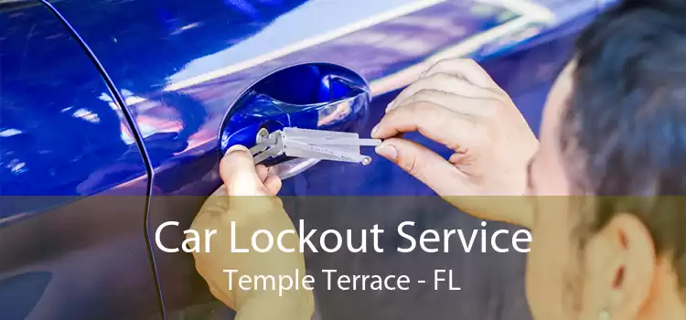Car Lockout Service Temple Terrace - FL