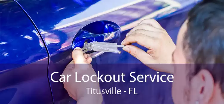 Car Lockout Service Titusville - FL