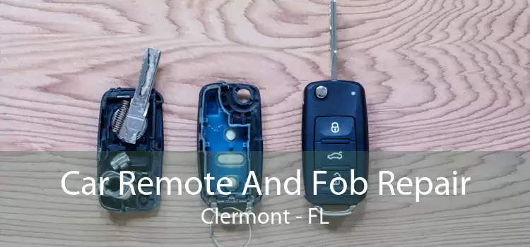 Car Remote And Fob Repair Clermont - FL