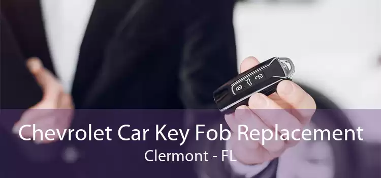 Chevrolet Car Key Fob Replacement Clermont - FL