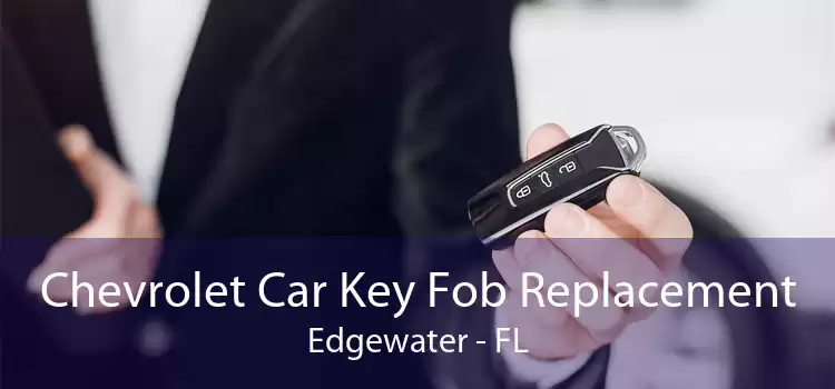 Chevrolet Car Key Fob Replacement Edgewater - FL