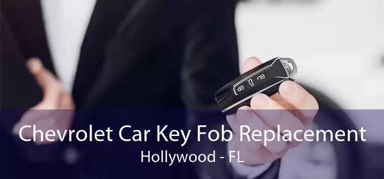 Chevrolet Car Key Fob Replacement Hollywood - FL