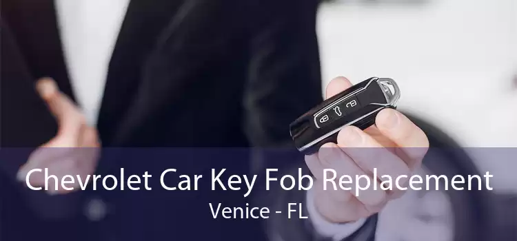 Chevrolet Car Key Fob Replacement Venice - FL