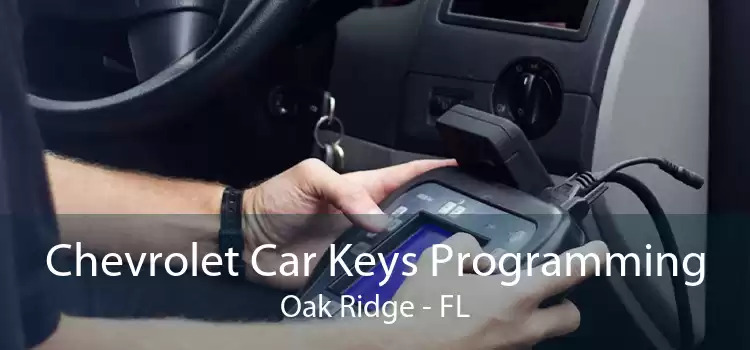 Chevrolet Car Keys Programming Oak Ridge - FL