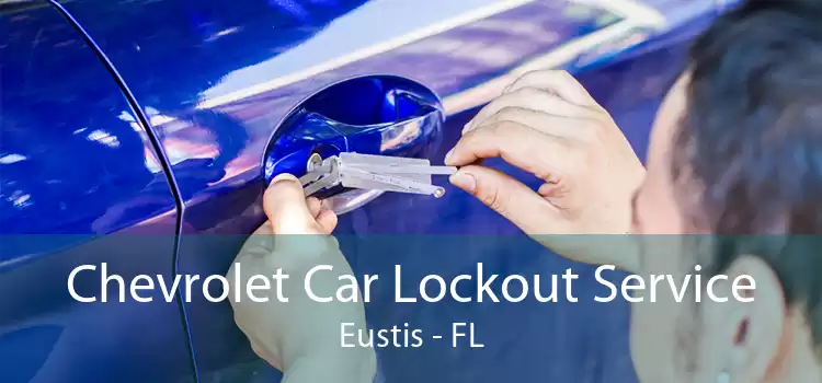 Chevrolet Car Lockout Service Eustis - FL