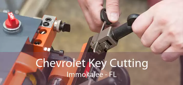 Chevrolet Key Cutting Immokalee - FL