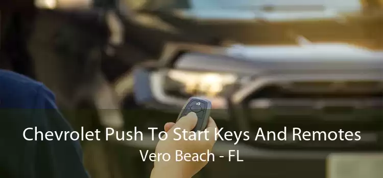Chevrolet Push To Start Keys And Remotes Vero Beach - FL