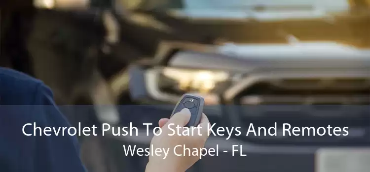Chevrolet Push To Start Keys And Remotes Wesley Chapel - FL
