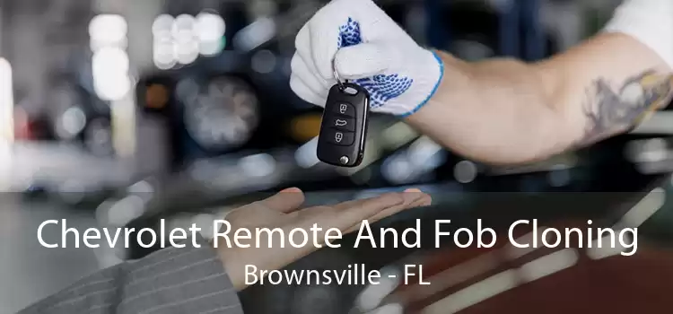 Chevrolet Remote And Fob Cloning Brownsville - FL