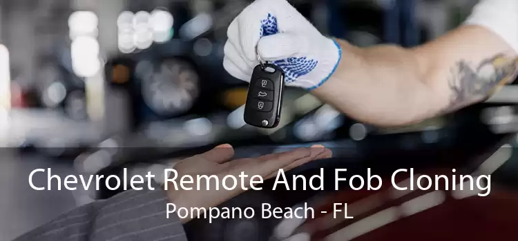 Chevrolet Remote And Fob Cloning Pompano Beach - FL