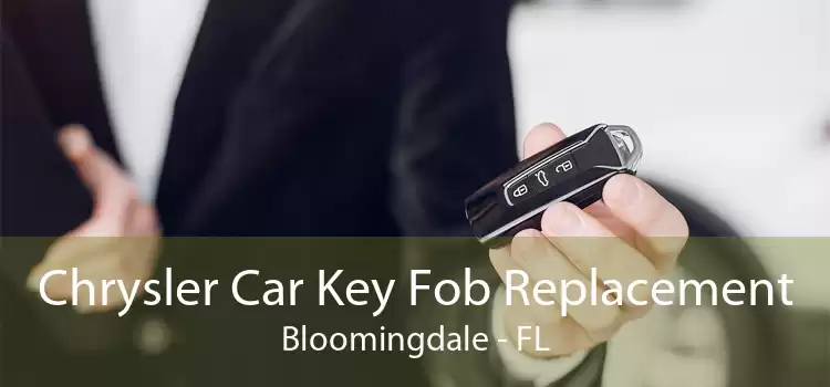 Chrysler Car Key Fob Replacement Bloomingdale - FL