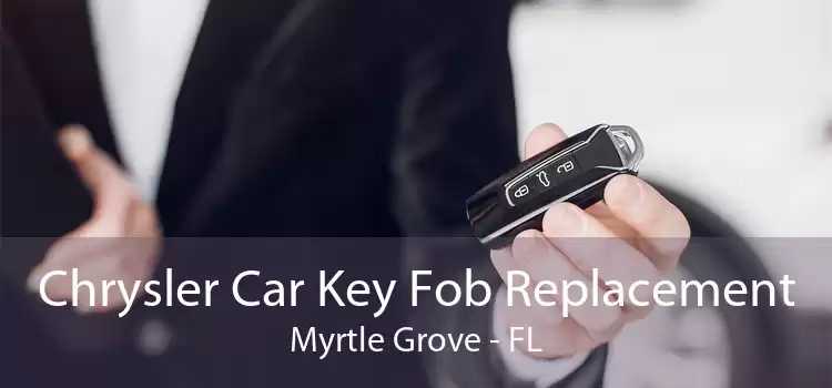 Chrysler Car Key Fob Replacement Myrtle Grove - FL