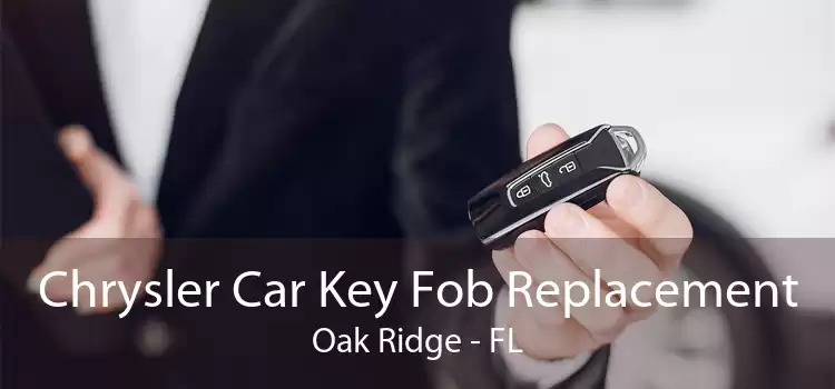 Chrysler Car Key Fob Replacement Oak Ridge - FL