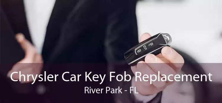 Chrysler Car Key Fob Replacement River Park - FL