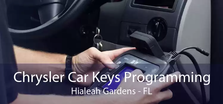 Chrysler Car Keys Programming Hialeah Gardens - FL