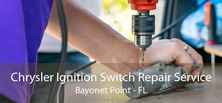 Chrysler Ignition Switch Repair Service Bayonet Point - FL