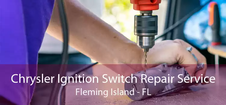 Chrysler Ignition Switch Repair Service Fleming Island - FL