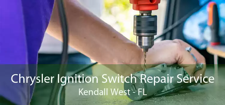 Chrysler Ignition Switch Repair Service Kendall West - FL